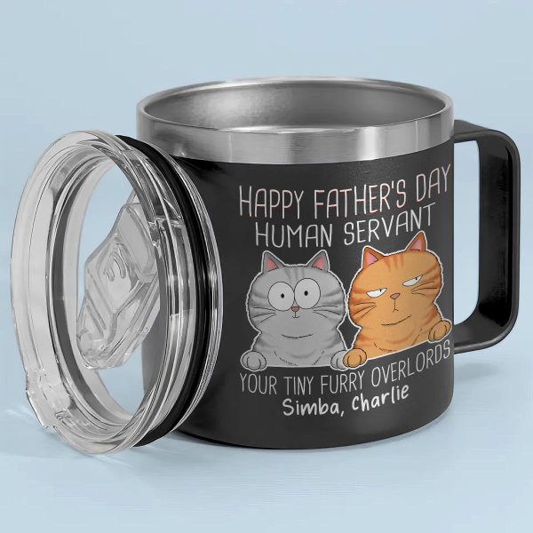 Happy Father s Mother s Day Human Servant Funny Cute Cats Personalized Stainless Steel Tumbler With Handle Discount - Image 2