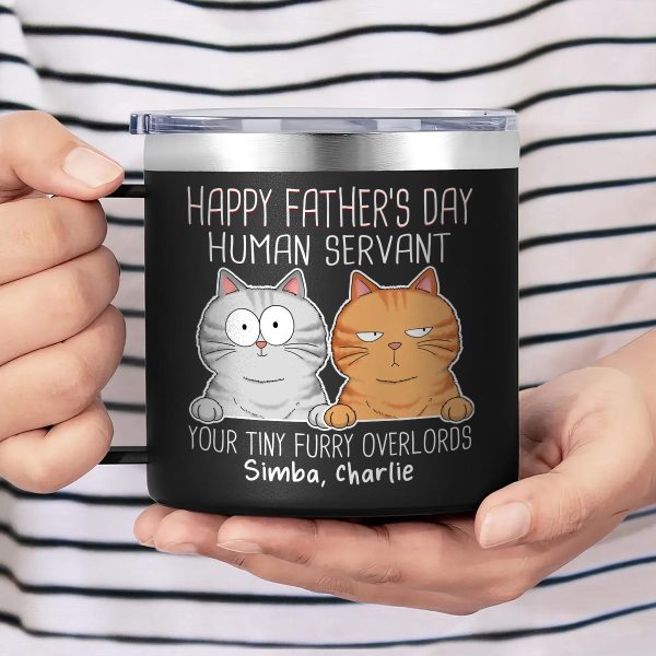 Happy Father s Mother s Day Human Servant Funny Cute Cats Personalized Stainless Steel Tumbler With Handle Discount - Image 4