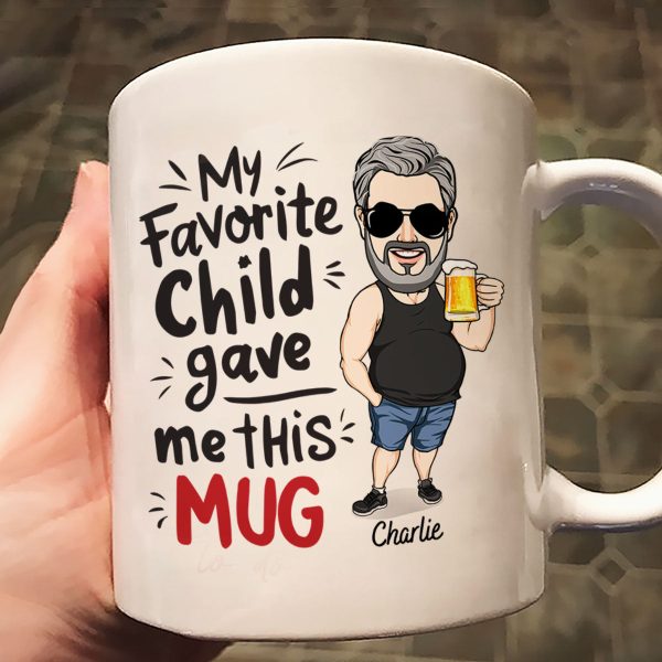 My Favorite Child Gave Me This Mug, Funny Father s Day Gift For Dad For Sale - Image 3