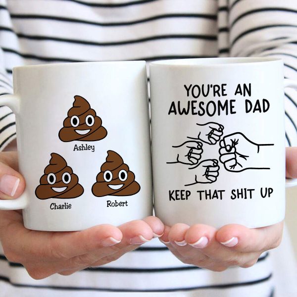 You re An Awesome Dad Keep That Shit Up Personalized Mug, Funny Gift For Dad For Sale - Image 2