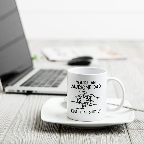 You re An Awesome Dad Keep That Shit Up Personalized Mug, Funny Gift For Dad For Sale - Image 4