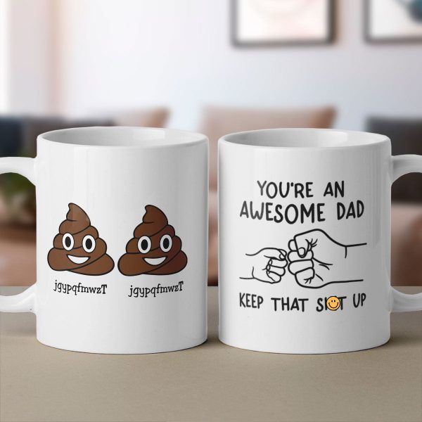 You re An Awesome Dad Keep That Shit Up Personalized Mug, Funny Gift For Dad For Sale - Image 5