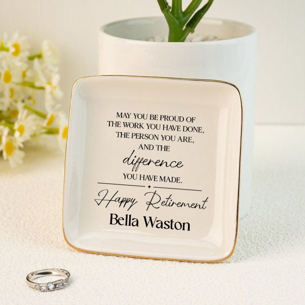 May You Be Proud of the Work You Have Done Personalized Jewelry Dish, Retirement Appreciation Gift for Mom Boss Co-workers, Teachers, Nurses, Friends, Wife, Sister Online - Image 5